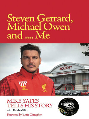 cover image of Steven Gerrard, Michael Owen and Me: Mike Yates Tells His Story